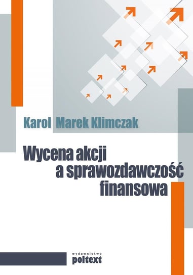 Wycena akcji a sprawozdawczość finansowa Klimczak Karol Marek