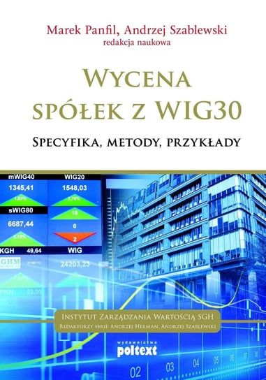 Wycena spółek z WIG 30 Panfil Marek, Szablewski Andrzej