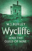 Wycliffe and the Guild of Nine Burley W. J.