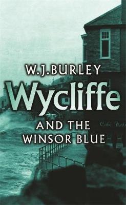 Wycliffe and the Winsor Blue Burley W. J.