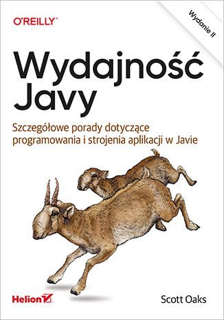 Wydajność Javy. Szczegółowe porady dotyczące programowania i strojenia aplikacji w Javie. Wydanie II Oaks Scott