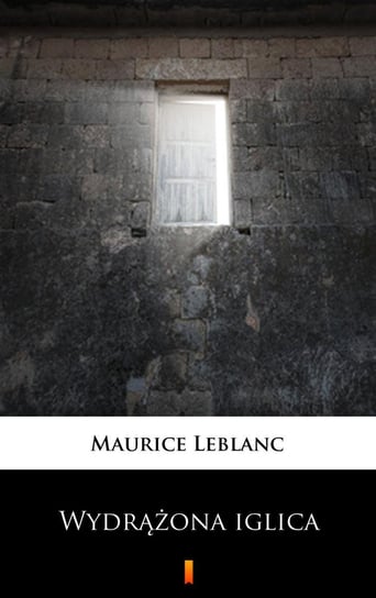 Wydrążona iglica Leblanc Maurice