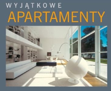 Wyjątkowe apartamenty Opracowanie zbiorowe