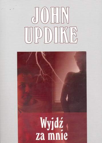 Wyjdź za mnie Updike John