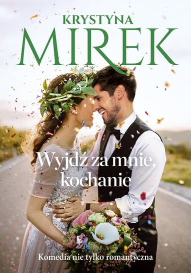 Wyjdź za mnie, kochanie Mirek Krystyna