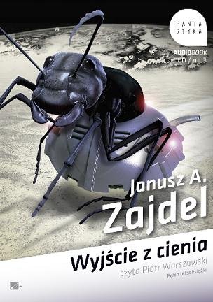 Wyjście z cienia Zajdel Janusz A.