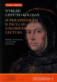 Wykład Listu do Kolosan Super Epistolam B. Pauli Ad Colossenses lectura Opracowanie zbiorowe