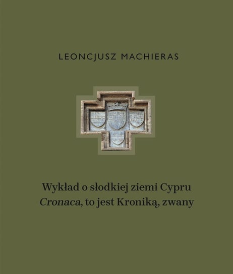 Wykład o słodkiej ziemi Cypru „Cronaca”, to jest Kroniką, zwany Leoncjusz Machieras