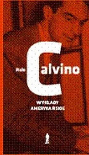Wykłady amerykańskie Calvino Italo