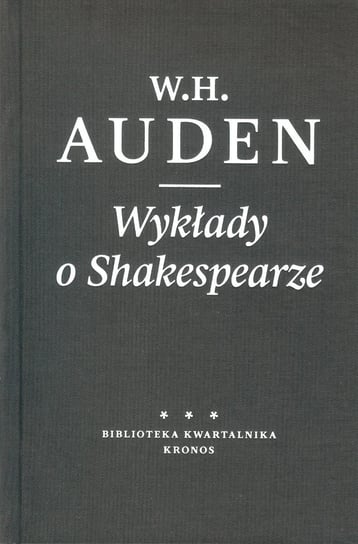 Wykłady o Shakespearze Auden Wystan Hugh