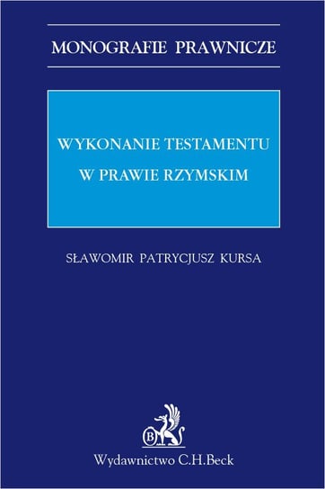 Wykonanie testamentu w prawie rzymskim Kursa Sławomir