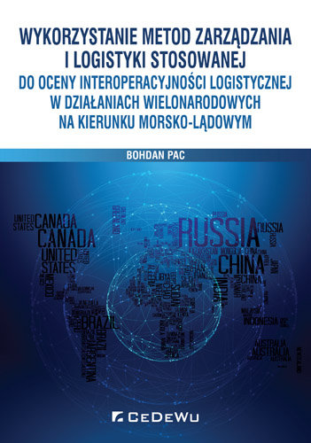 Wykorzystanie metod zarządzania i logistyki stosowanej do oceny interoperacyjności logistycznej w działaniach wielonarodowych na kierunku morsko-lądowym Pac Bohdan