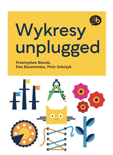 Wykresy unplugged Biecek Przemysław, Baranowska Ewa, Sobczyk Piotr