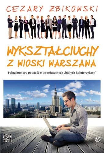 Wykształciuchy z wioski Warszawa Żbikowski Cezary