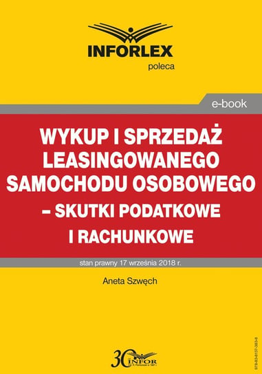 Wykup i sprzedaż leasingowanego samochodu osobowego – skutki podatkowe i rachunkowe - ebook PDF Szwęch Aneta