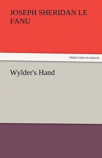 Wylder's Hand Le Fanu Joseph Sheridan