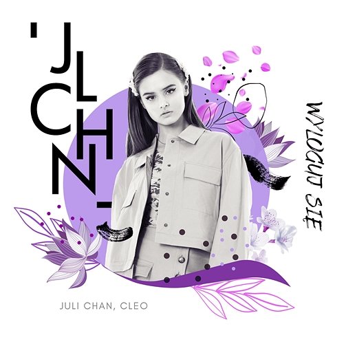 Wyloguj się Juli Chan, Cleo