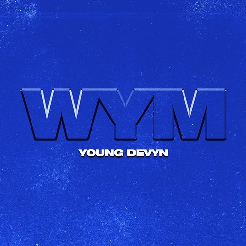 WYM Young Devyn