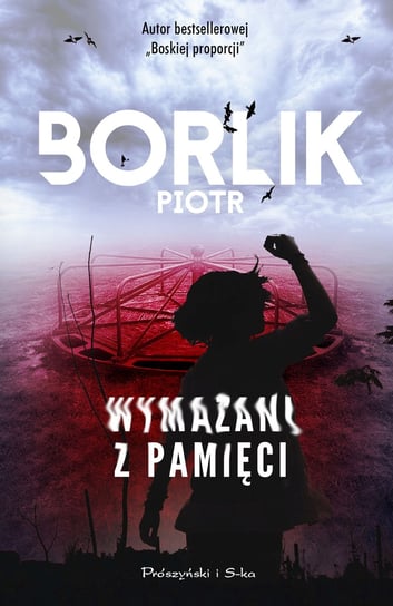 Wymazani z pamięci Borlik Piotr