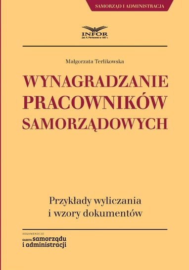 Wynagradzanie pracowników samorządowych. Przykłady wyliczania i wzory dokumentów - ebook PDF Terlikowska Małgorzata