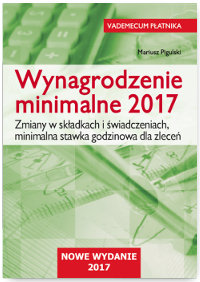 Wynagrodzenie minimalne 2017 Pigulski Mariusz