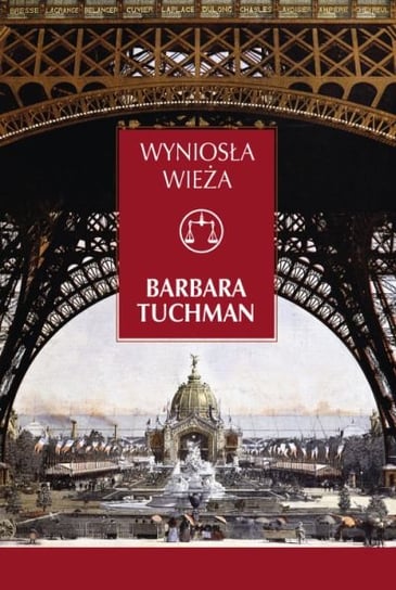 Wyniosła wieża Tuchman Barbara W.