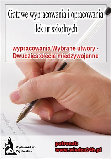 Wypracowania dwudziestolecie międzywojenne - utwory wybrane- ebook epub Opracowanie zbiorowe