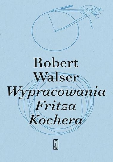 Wypracowania Fritza Kochera Walser Robert