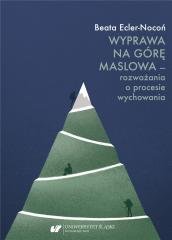 Wyprawa na Górę Maslowa - rozważania o procesie... Wydawnictwo Uniwersytetu Śląskiego