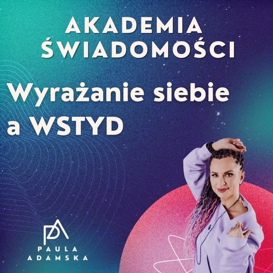 Wyrażanie siebie a wstyd - Liferefreszing - podcast - audiobook Adamska Paula