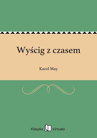 Wyścig z czasem - ebook epub May Karol