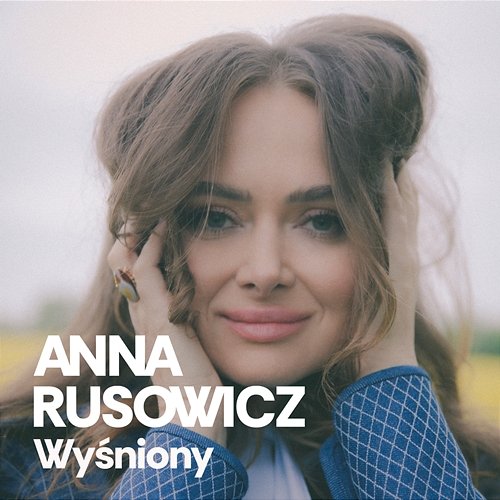 Wyśniony Anna Rusowicz