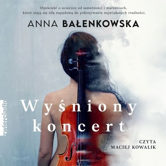 Wyśniony koncert Bałenkowska Anna