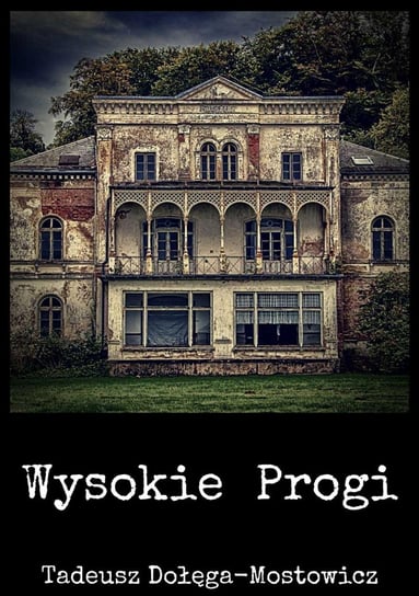 Wysokie Progi - ebook mobi Dołęga-Mostowicz Tadeusz