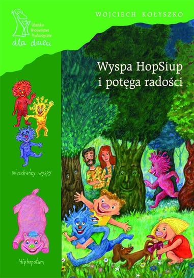 Wyspa HopSiup i potęga radości Kołyszko Wojciech