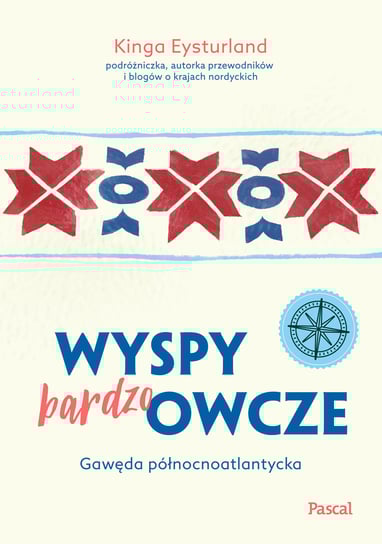 Wyspy (bardzo) Owcze. Gawęda północnoatlantycka Kinga Antonina Eysturland