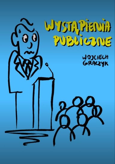 Wystąpienia publiczne - ebook mobi Graczyk Wojciech