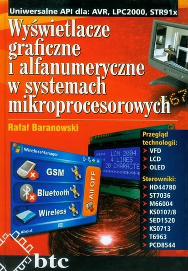 Wyświetlacze graficzne i alfanumeryczne w systemach mikroprocesorowych Baranowski Rafał