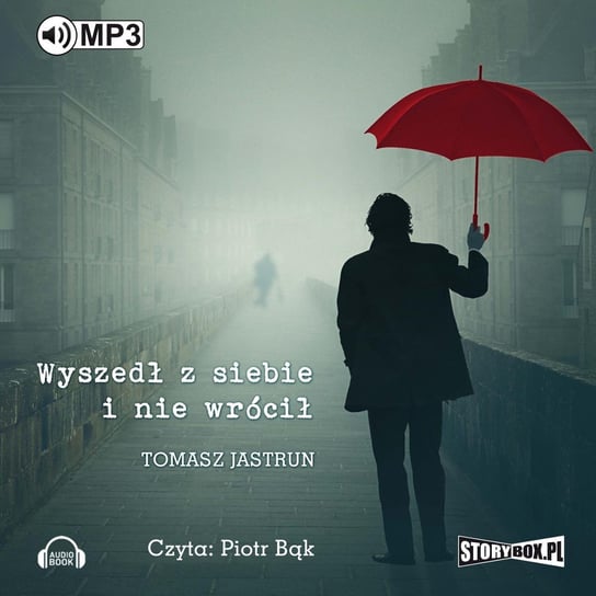 Wyszedł z siebie i nie wrócił - audiobook Jastrun Tomasz