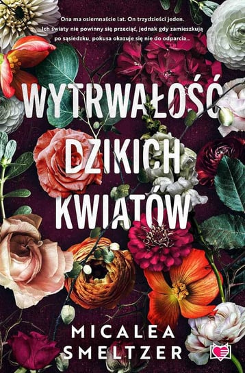 Wytrwałość dzikich kwiatów. Wildflowers. Tom 1 - ebook mobi Micalea Smeltzer