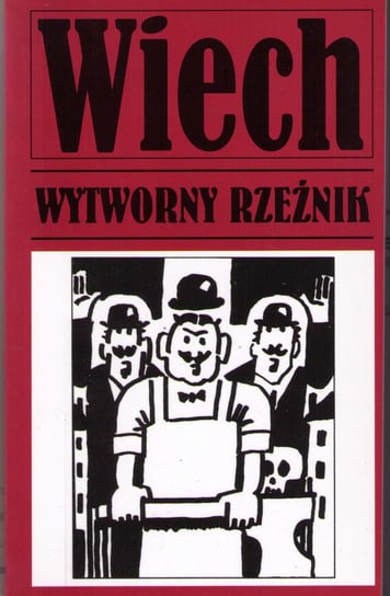 Wytworny rzeźnik Wiechecki Stefan Wiech