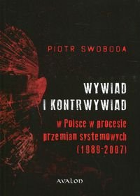 Wywiad i kontrwywiad w Polsce w procesie przemian systemowych 1989-2007 Swoboda Piotr