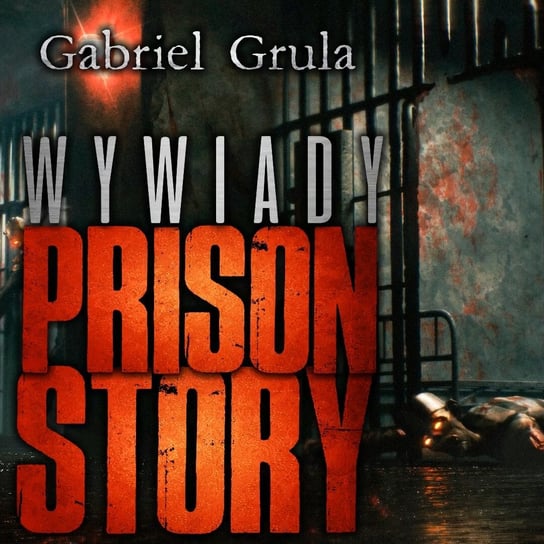 Wywiady Prison Story [CreepyPasta] - MysteryTV - więcej niż strach - podcast Rutka Jakub