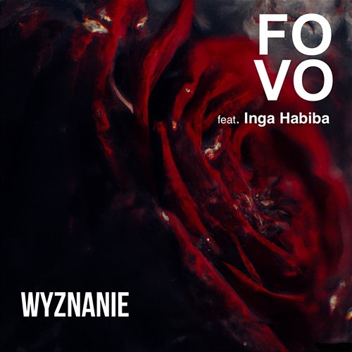 Wyznanie FOVO feat. Inga Habiba