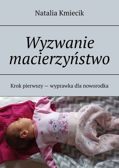 Wyzwanie macierzyństwo Natalia Kmiecik