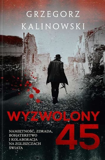 Wyzwolony 45 Kalinowski Grzegorz