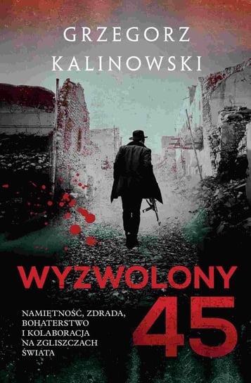 Wyzwolony 45 Kalinowski Grzegorz