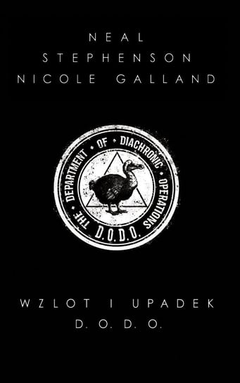 Wzlot i upadek D.O.D.O. Stephenson Neal, Galland Nicole