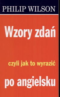 WZORY ZADAN CZYLI JAK TO WYRAZIC PO ANG Kaczmarski Stanisław P.