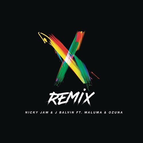 X Nicky Jam, J Balvin feat. Maluma, Ozuna